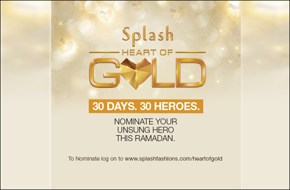 Splash 'Heart of Gold' this Ramadan